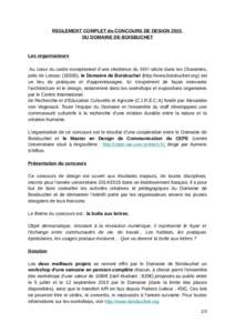 REGLEMENT COMPLET du CONCOURS DE DESIGN 2015 DU DOMAINE DE BOISBUCHET Les organisateurs Au cœur du cadre exceptionnel d’une résidence du XIX e siècle dans les Charentes, près de Lessac[removed]), le Domaine de Boisbu