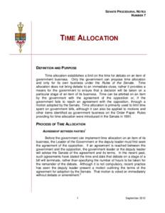 SENATE PROCEDURAL NOTES NUMBER 7 TIME ALLOCATION  DEFINITION AND PURPOSE