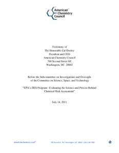 Testimony of Cal Dooley Before the Subcommittee on Investigations and Oversight of the Committee on Science, Space, and Technology -- “EPA’s IRIS Program: Evaluating the Science and Process Behind Chemical Risk Asses