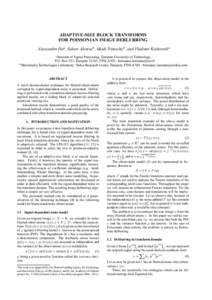 ADAPTIVE-SIZE BLOCK TRANSFORMS FOR POISSONIAN IMAGE DEBLURRING Alessandro Foia , Sakari Aleniusb , Mejdi Trimecheb , and Vladimir Katkovnika a Institute  of Signal Processing, Tampere University of Technology,