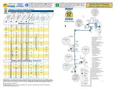 SCMTD.COM  All METRO buses are wheelchair accessible, while some bus stops on this route may not be. NOTA: Todos los autobuses de METRO son accesibles en silla de ruedas, pero algunas paradas en ésta ruta no son accesib