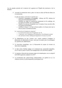 Les six grandes priorités de la ministre du Logement, de l’Égalité des territoires et de la Ruralité : • Accroître la construction neuve, grâce à la mise en place du Plan de relance de la construction,