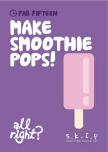 FAB FIFTEEN  MAKE SMOOTHIE POPS!