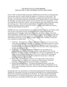 YOUTH SEAT EVALUATION REPORT FOR JANUARY 23, 2015 ADVISORY COUNCIL DISCUSSION In 2011 Office of National Marine Sanctuaries (ONMS) Director Dan Basta recommended that each sanctuary advisory council consider the addition