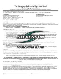    The Stevenson University Marching Band Membership Agreement Form The Director of Bands shall have final jurisdiction over the rules and policies stated in this document. MEMBERSHIP, CREDIT, AND REGISTRATION