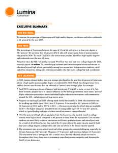 STRATEGIC PLAN 2013–2016 EXECUTIVE SUMMARY THE BIG GOAL To increase the proportion of Americans with high-quality degrees, certificates and other credentials to 60 percent by the yearTHE NEED