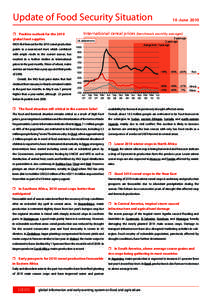 Update of Food Security Situation 	Positive outlook for the 2010 global food supplies FAO’s first forecast for the 2010 cereal production points to a near-record level, which combined with ample stocks in the curren