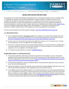 ONLINE APPLICATION INSTRUCTIONS The application for the[removed]Fulbright Distinguished Awards in Teaching (DA) Program must be completed online. U.S. Applicants are required to fill out the entire application, includi