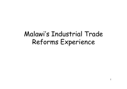 Malawi’s Industrial Trade Reforms Experience