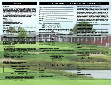 2014 MIZZOU GOLF CAMPS REGISTRATION  CAMPS I & II FEATURES  The Mizzou Golf Camp is a fun way to learn the game of golf. Every player