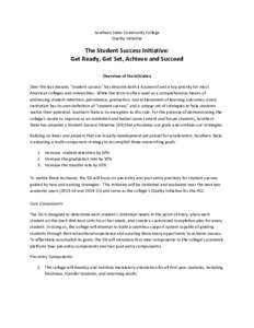 Southern State Community College Quality Initiative The Student Success Initiative: Get Ready, Get Set, Achieve and Succeed Overview of the Initiative