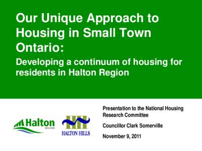 Our Unique Approach to Housing in Small Town Ontario: Developing a continuum of housing for residents in Halton Region
