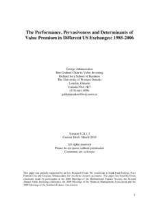 The Performance, Pervasiveness and Determinants of Value Premium in Different US Exchanges: [removed]George Athanassakos Ben Graham Chair in Value Investing Richard Ivey School of Business