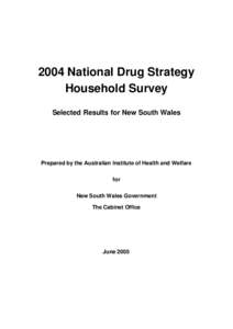 2004 National Drug Strategy Household Survey Selected Results for New South Wales Prepared by the Australian Institute of Health and Welfare for
