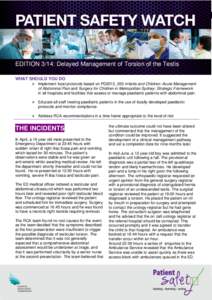 EDITION 3/14: Delayed Management of Torsion of the Testis WHAT SHOULD YOU DO  Implement local protocols based on PD2013_053 Infants and Children: Acute Management of Abdominal Pain and Surgery for Children in Metropol