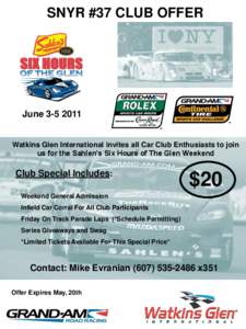 SNYR #37 CLUB OFFER  June[removed]Watkins Glen International invites all Car Club Enthusiasts to join us for the Sahlen’s Six Hours of The Glen Weekend