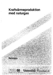 Kraftvärmeproduktion med naturgas U (GKraftvärmeproduktion