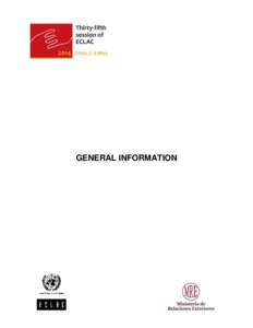 GENERAL INFORMATION  1 INTRODUCTION The thirty-fifth session of the Economic Commission for Latin America and the Caribbean (ECLAC) will be held in Lima from 5 to 9 May[removed]By resolution 661(XXXIV), adopted at the