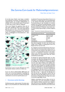 Das Summa-Cum-Laude für Mathematikpromotionen Miriam Dieter und Günter Törner Es ist nicht unsere Absicht, einen langen, erschöpfenden Artikel über Promotionen, die entsprechenden Leistungsbewertungen und sonstigen 