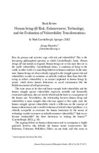 Book Review  Human being @ Risk. Enhancement, Technology, and the Evaluation of Vulnerability Transformations by Mark Coeckelbergh, Springer, 2013 Jacopo Branchesi ‡