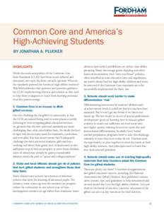 Common Core and America’s High-Achieving Students BY JONATHAN A. PLUCKER HIGHLIGHTS While the merit and politics of the Common Core