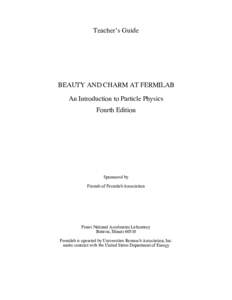 Teacher’s Guide  BEAUTY AND CHARM AT FERMILAB An Introduction to Particle Physics Fourth Edition