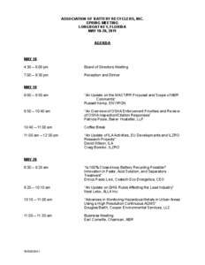 ASSOCIATION OF BATTERY RECYCLERS, INC. SPRING MEETING LONGBOAT KEY, FLORIDA MAY 18-20, 2011 AGENDA