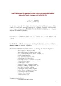 Sessão Extraordinária da Assembleia Municipal de Soure, realizada no Salão Nobre do Edif í cio dos P aç os do Municí pio, em 2 5 de Abril deACTA N.º No dia vinte e cinco de Abril do ano dois mil e 