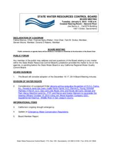 STATE WATER RESOURCES CONTROL BOARD BOARD MEETING Tuesday, January 6, [removed]:00 a.m. Coastal Hearing Room – Second Floor Joe Serna Jr. - Cal/EPA Building 1001 I Street, Sacramento