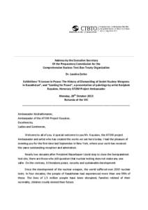 Address by the Executive Secretary Of the Preparatory Commission for the Comprehensive Nuclear-Test-Ban Treaty Organization Dr. Lassina Zerbo Exhibitions “A Lesson in Peace: The History of Dismantling of Soviet Nuclear