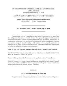 IN THE COURT OF CRIMINAL APPEALS OF TENNESSEE AT NASHVILLE Assigned on Briefs May 13, 2014 ANTWAN YUMATA HUNTER v. STATE OF TENNESSEE Appeal from the Criminal Court for Davidson County No. 2010C2617