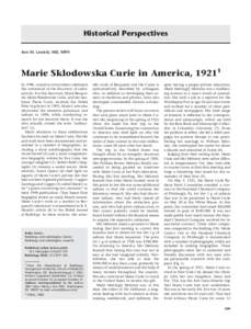 Historical Perspectives Ann M. Lewicki, MD, MPH Marie Sklodowska Curie in America, 19211 In 1998, scientists everywhere celebrated the centennial of the discovery of radioactivity. For this discovery, Henri Becquerel, Ma