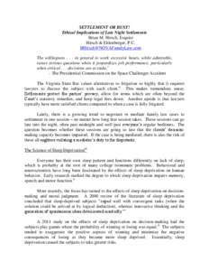 SETTLEMENT OR BUST! Ethical Implications of Late Night Settlements Brian M. Hirsch, Esquire Hirsch & Ehlenberger, P.C. [removed] The willingness[removed]in general to work excessive hours, while admirable,