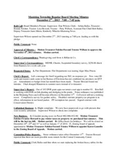 Munising Township Regular Board Meeting Minutes December 2nd , 2013 7:00 – 7:45 p.m. Roll Call: Board Members Present: Supervisor- Dan Wilson, Clerk – Selina Balko, Treasurer Bonnie Fulcher, Trustee- Lisa Howard, Tru