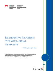 R E - DEFINING P ROGRESS : T HE W ELL - BEING O BJECTIVE Well-being Foresight Study  There is growing consensus around the normative assumption