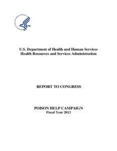 National Poison Prevention Week / Bureau of Primary Health Care / Poison control center / United States Department of Health and Human Services / Title 42 of the United States Code / Substance Abuse and Mental Health Services Administration / Medicine / Poison / Health / Health Resources and Services Administration / American Association of Poison Control Centers / Maternal and Child Health Bureau