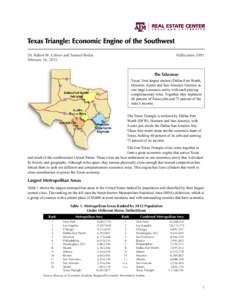 Texas Triangle: Economic Engine of the Southwest Publication 2091 Dr. Robert W. Gilmer and Samuel Redus February 16, 2015