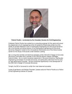 Patrick Paultre - nominated by the Canadian Society for Civil Engineering Professor Patrick Paultre has worked as a consulting engineer for five years and joined the department of civil engineering at the Université de 