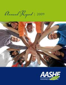 Annual Report  | 2009 Association for the Advancement of Sustainability in Higher Education