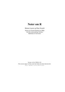 Noter om R Morten Larsen og Peter Sestoft Institut for Grundvidenskab og Miljø Det Biovidenskabelige Fakultet Københavns Universitet