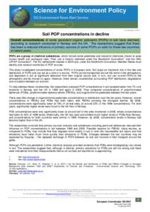 12 January[removed]Soil POP concentrations in decline Overall concentrations of some persistent organic pollutants (POPs) in soil have declined, according to research conducted in Norway and the UK. The researchers suggest