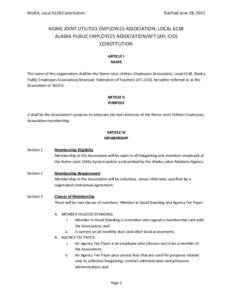 NJUEA, Local 6138 Constitution  Ratified June 28, 2012 NOME JOINT UTILITIES EMPLOYEES ASSOCIATION, LOCAL 6138 ALASKA PUBLIC EMPLOYEES ASSOCIATION/AFT (AFL-CIO)