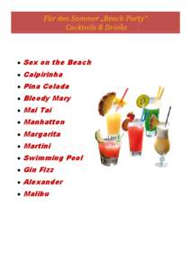 Für den en So Sommer „Beach Party“ arty“ Cock Cocktails