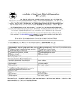 Association of King County Historical Organizations 2014 AWARDS THIS YEAR THE PROCESS FOR ASSEMBLING NOMINATIONS FOR THE ANNUAL AKCHO AWARDS WILL FOLLOW A SLIGHTLY DIFFERENT FORMAT. THE AWARDS COMMITTEE WILL TAKE THE LEA