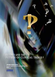 PATIENTS AND THE FUTURE OF CLINICAL TRIALS?  © PATIENTVIEW, 2007 1
