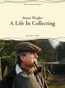 Joyner Library Presents  Stuart Wright: A Life In Collecting September 7, 2011