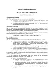 Alderney eGambling Regulations, 2009 PART II - ASSOCIATE CERTIFICATES CHAPTER I - PRELIMINARY Types of associate certificate 55.