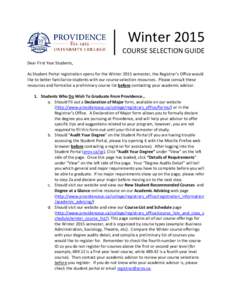 Winter 2015 COURSE SELECTION GUIDE Dear First Year Students, As Student Portal registration opens for the Winter 2015 semester, the Registrar’s Office would like to better familiarize students with our course selection