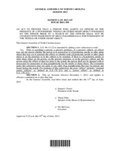 GENERAL ASSEMBLY OF NORTH CAROLINA SESSION 2013 SESSION LAW[removed]HOUSE BILL 850 AN ACT TO PROVIDE THAT A PERSON WHO ALERTS AN OFFICER OF THE