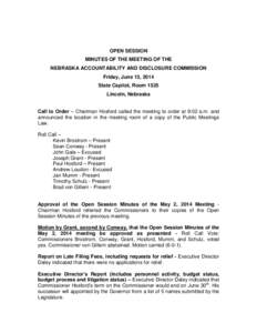 OPEN SESSION MINUTES OF THE MEETING OF THE NEBRASKA ACCOUNTABILITY AND DISCLOSURE COMMISSION Friday, June 13, 2014 State Capitol, Room 1525 Lincoln, Nebraska